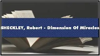 SHECKLEY Robert Dimension Of Miracles Audiobook