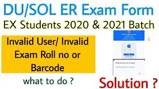 DU SOL EX students Exam form 2024 | Invalid roll no or Barcode / User | what to do Nov-Dec exam 2024