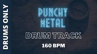 Punchy Metal Drum Track 160 BPM