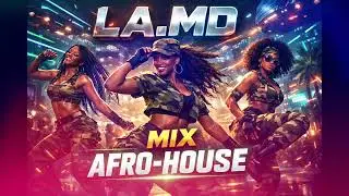 MIX AFRO-HOUSE - LA.MD