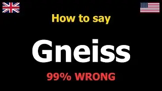 How to Pronounce Gneiss (Rock/Mineral Term)