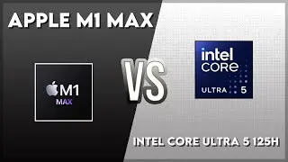 Apple M1 Max vs Intel Core Ultra 5 125H Technical Comparison
