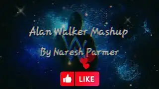 Alan Walker Mashup by naresh parmer।। Edited by SANIM'S EDITS