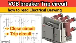 VCB breaker Trip circuit || Close circuit || how to read Electrical Drawing