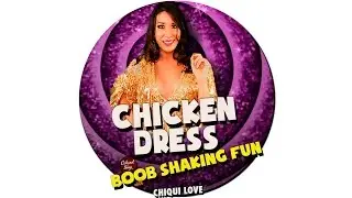 BOOB SHAKING FUN ~ CHICKEN DRESS ft Chiqui Love