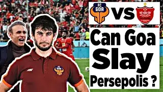 FC Goa VS Persepolis FC | AFC Champions League 2021 | Can Goa Slay Persepolis |