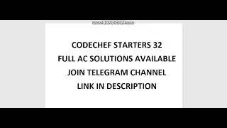 CODECHEF STARTERS 32 || AC SOLUTIONS || DIV 2 , 3 , 4