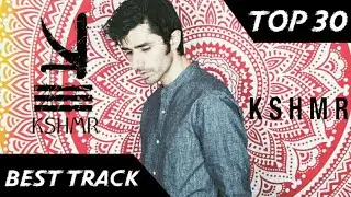 Top 30 Mejores Canciones de KSHMR 2017 (con sus nombres) Parte 1
