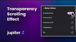 How to Activate the Transparency Scrolling Effect in Jupiter X