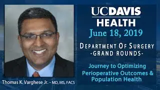 Journey to Optimizing Perioperative Outcomes & Population Health - Thomas Varghese, MD