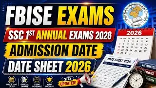 FBISE SSC EXAM DATE 2026 | SSC date sheet  | Official Notification | Fbise exams 2026 | Fee Details