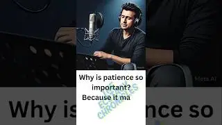 Understanding Patience#patience #lifelessons #wisdomtalk