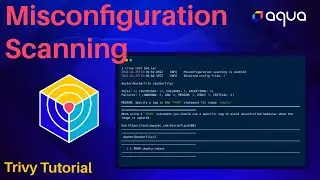 Misconfiguration Scanning with Trivy -- Ep. 2 Trivy Overview