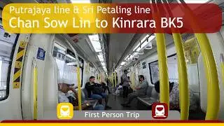 MRT & LRT FPV : Chan Sow Lin to Kinrara BK5