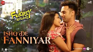 Ishq De Fanniyar | Fukrey Returns | Pulkit Samrat & Priya A | Jyotica T | Shaarib & Toshi