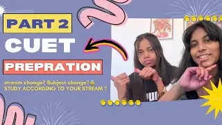 CUET PREPRATION  PART 2 ✅| stream change ? Subject change ? | college selection 🔥
