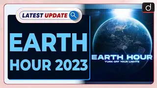 Earth Hour 2023: Latest update | Drishti IAS English