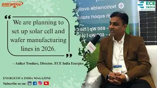 Exclusive Interview with Aniket Tondare, Director, ECE India Energies at RenewX, Chennai