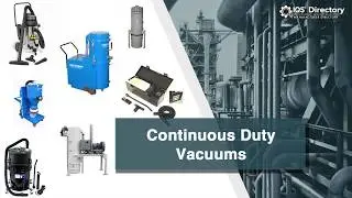 Continuous Duty Vacuum Manufacturers, Suppliers, and Industry Information