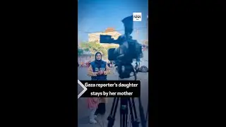 Gaza reporter&rsquo;s daughter stays by her mother