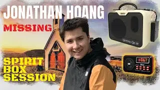 Jonathan Hoang Spirit Box Session -MISSING- Clear EVPs! 