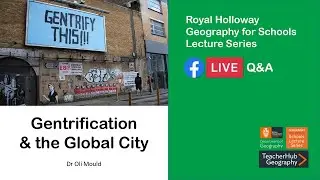 Gentrification and the Global City (LIVE Q&A) with Dr Oli Mould