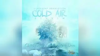 Chiief Diin & Kattel - Warn Dem ( Cold Air Riddim )