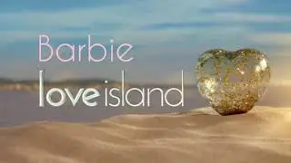 Barbie: Love Island Season 1 Intro