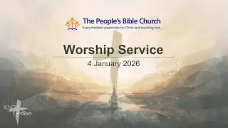 TPBC Worship Service (4 January 2026)
