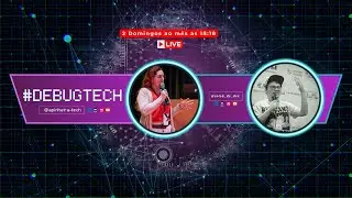 #T02E02 #DebugDeSexta - Mercado Tech: A Aliança Rebelde do Conhecimento: Comunidades e Eventos Techs