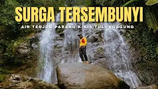 YANG LAGI VIRAL ... WISATA AIR TERJUN PARANG KIKIS HIDDEN GEMS DARI TULUNGAGUNG