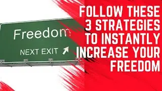 3 Freedom Strategies That are ESSENTIAL in 2025 and Beyond