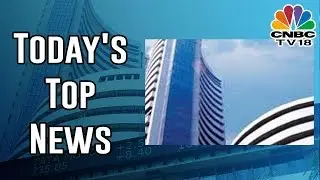 Today's Top News | India Business Hour