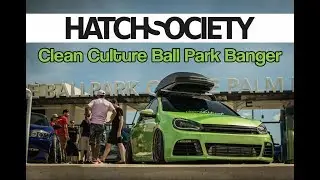 Hatch Society x Clean Culture Ball Park Banger Aftermovie