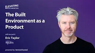 The Built Environment as a Product with CEO of Salon Republic | Elevating Brick & Mortar S4 | EP11