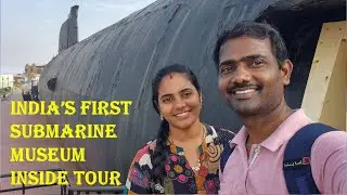 India's First Submarine Museum Inside Tour | INS Kursura | History | Real Submarine | Vizag