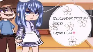 Marinette&rsquo;s Parents react to my memes 🐞 || 1/2 || Read description 🌸