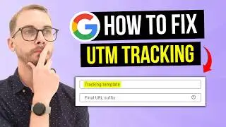 How to Fix UTM Tracking for Google Ads and WhatConverts — (Updated 2026)