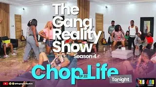The Gang Reality Show ChopLife EP 22 GangLeader Task Trailer