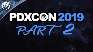 Road to PDXCON 2019, part 2