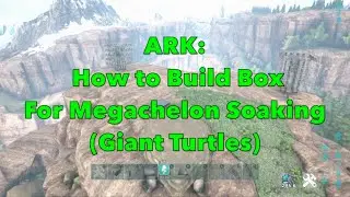 ARK: How to Build Box For Megachelon Soaking (Giant Turtles)