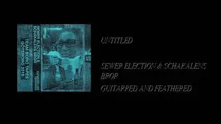 Sewer Election & Schakalens Bror - Guitarred And Feathered [Full Cassette Rip]