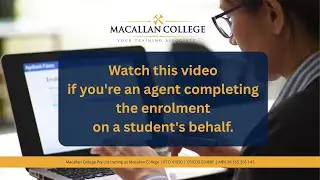 How to Enrol Online at Macallan College &ndash; Step-by-Step Guide for Agents.