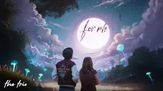 For Me - The Trio (Official Music Video) | Latest Punjabi Song 2025