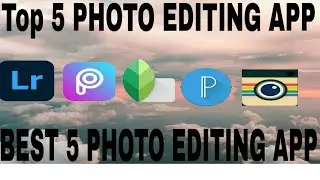 top 5 photo editing app for Android ||best photo editing app||#s creation||#photo editing app||