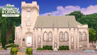ROYAL CHAPEL 👑 The Sims 4 -  Royality & Legacy Pack - EARLY ACCESS