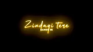 🥀Zindagi Tere Rango se rangdari Na Ho paayi Whatsapp status &hearts;️ | Rangdaari Status | Sketch Edit