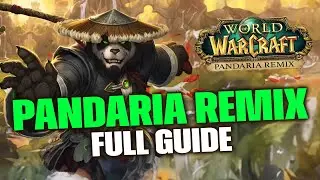 Pandaria Remix Full Guide! WOW MOP Remix