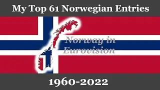 My Top 61 entries from Norway in Eurovision (1960-2022)