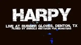 HARPY - FULL LIVE SET - LIVE AT RUBBER GLOVES, DENTON, TX